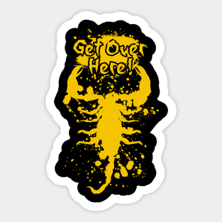 Get Over Here! Sticker